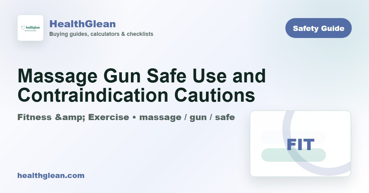 Massage Gun Safe Use and Contraindication Cautions - HealthGlean guide image