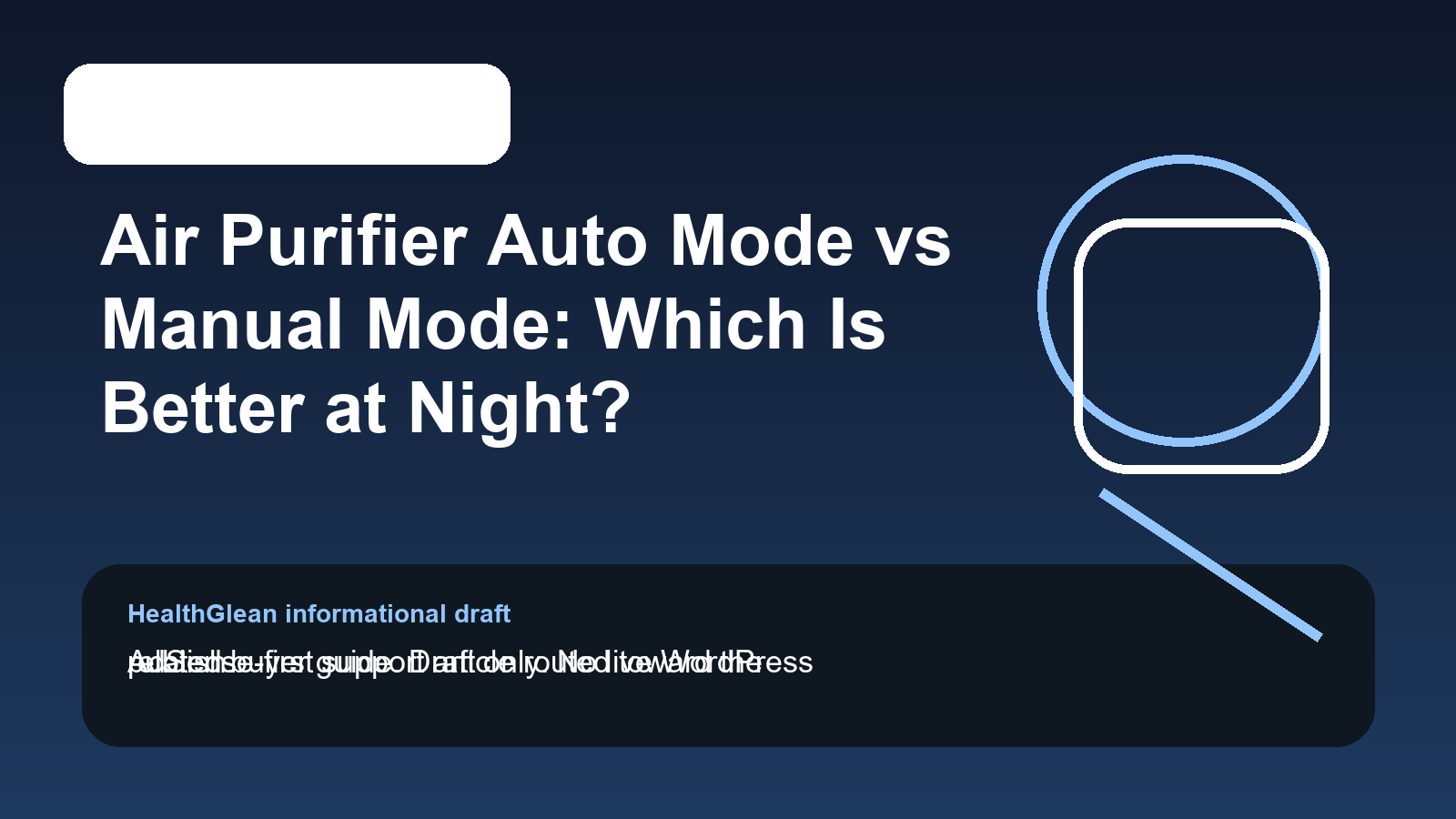 Air Purifier Auto Mode vs Manual Mode: Which Is Better at Night?